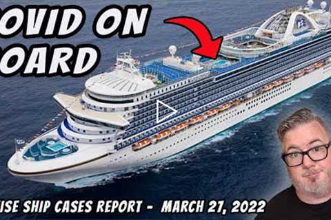 CRUISE NEWS - CASES REPORTED ON 60+ CRUISE SHIPS