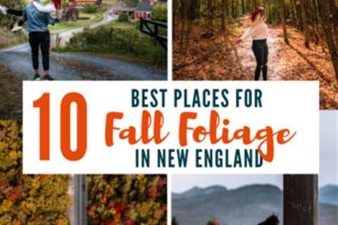 The Best Places to Visit in New England