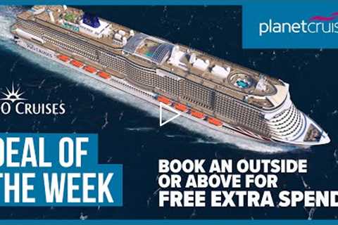 Western Mediterranean from Southampton | P&O Cruises Arvia | Planet Cruise Deal of the Week