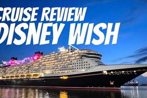 Our HONEST Disney Wish Review - Cruise Review of Disney Cruise Line's Newest Ship!