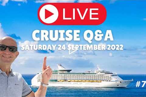 LIVE CRUISE Q&A HOUR #76. Saturday 24 September 2022