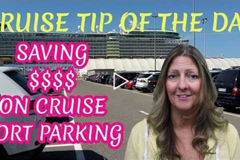 TOP HACKS FOR SAVING $$$ ON CRUISE PORT PARKING | CRUISE TIP OF THE DAY