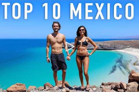 TOP 10 MEXICO! 🇲🇽 Best Places To Visit