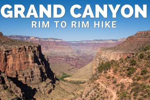 Hiking the Rim Trail and the South Kaibab Trail