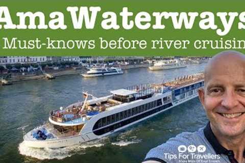 AmaWaterways European River Cruises. 8 Must-knows Before Cruising