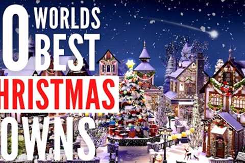 Top 10 Worlds Best Christmas Towns