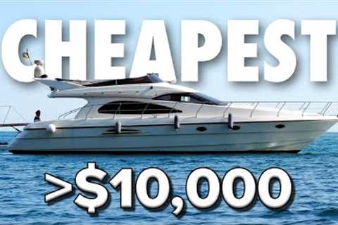 Top 5 CHEAPEST Private Yachts You Can Buy For Under $10k
