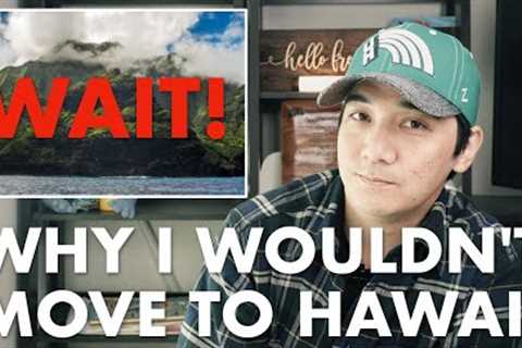 Why Moving to Hawaii Now Could Be a Mistake