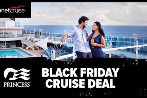 Princess Cruises BLACK FRIDAY DEAL | 4 nights onboard Sky Princess | Planet Cruise