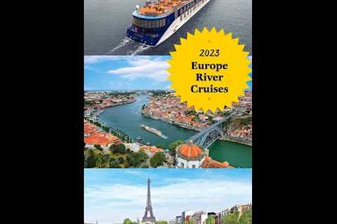 Europe River Cruises for 2023