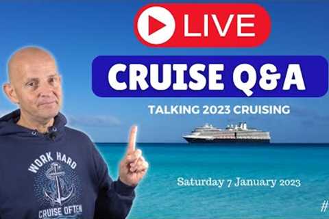 Live Cruise Chat and Q&A. Saturday 7 January 2023. 5pm UK/ 12 Noon EST/ 9am PST