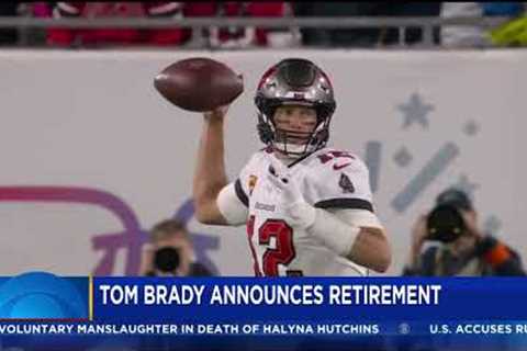 I'm retiring...for good. Tom Brady Says Goodbye To The NFL (Again)