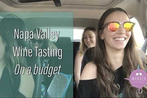 Napa Wine Tasting on a Budget
