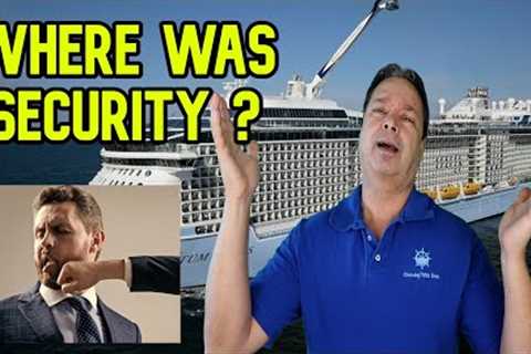 CRUISE EMPLOYEE ATTACKED AND CRUISE LINES TERRIBLE RESPONSE   CRUISE NEWS