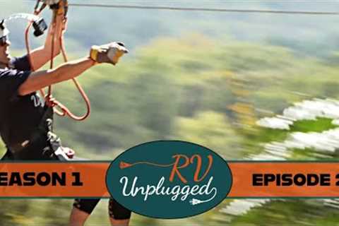 Zip line for cash:  RV Unplugged Episode 2