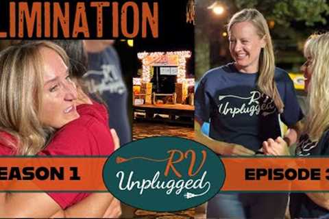 Elimination by Fire: RV Unplugged Episode 3