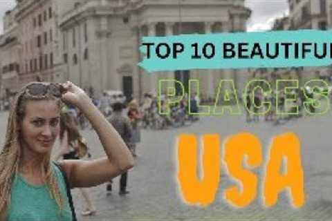 10 Beautiful  Places to Visit in USA - Travel Video