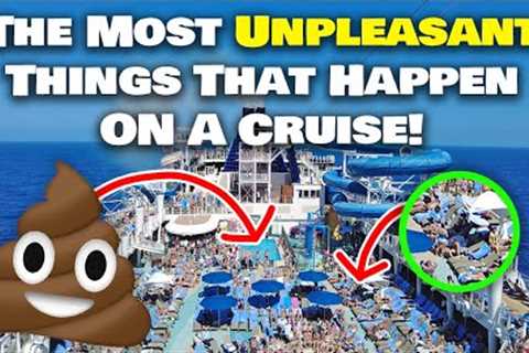 UNPLEASANT cruise ship problems you AREN''T prepared for!