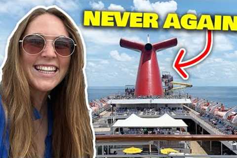 6 things I''ll NEVER do on a Carnival cruise again!