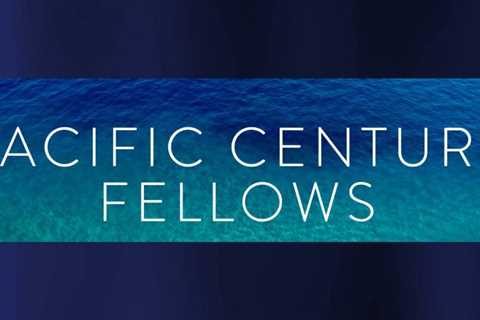 Pacific Century Fellows accepting applications