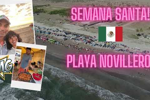 Playa Novillero (Nayarit, MX): celebrating semana santa (holy week) with our Mexican friends! 🇲🇽..