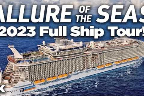 Allure of the Seas 2023 Cruise Ship Tour