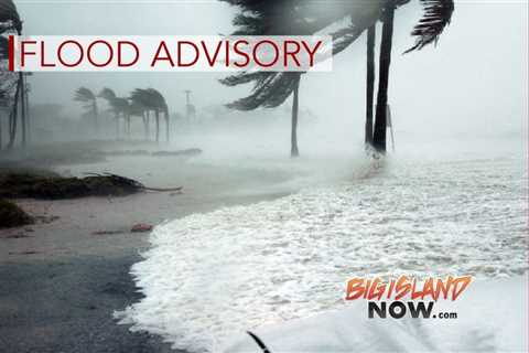 Flood Advisory issued for Hawai‘i County