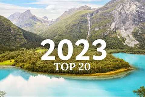 20 Best Travel Destinations to Visit in the World 2023