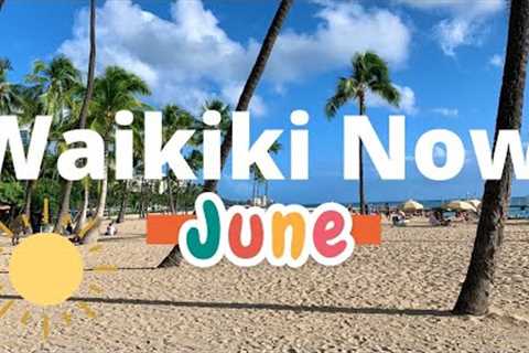WAIKIKI NOW | June 2023 | NARRATED Walking Tour 4K