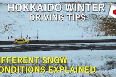 Master Winter Driving in Hokkaido, Japan : Understanding Snow Conditions for Safe Driving!