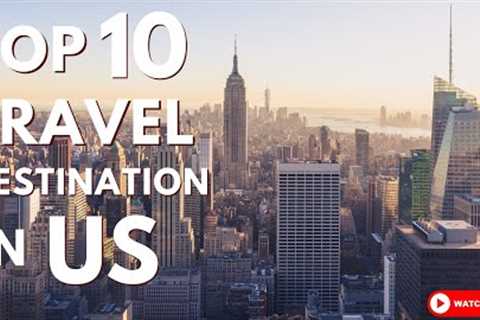 Top Travel Destination In The  World