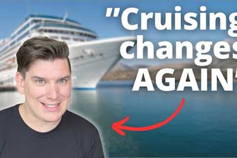 CHANGE TO REQUIREMENT IMPACTS CRUISERS (2024 Cruises Affected)