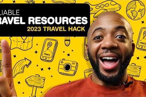 Reliable Travel  Resources | Simple Travel Hacks | Best Travel Resources  | Travel Essentials 2023