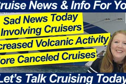 CRUISE NEWS! SAD NEWS ONBOARD | AIRLINE TWEAKS REWARDS | MORE VOLCANIC ACTIVITY | BLACK FRIDAY SALES