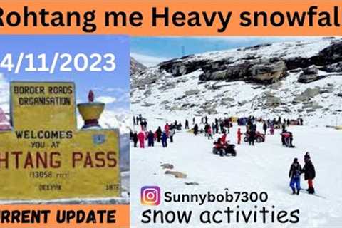 Rohtang me heavy snowfall ho gya ! latest updates ! snow activities ! 14/10/2023 ! @SunnyBob7300