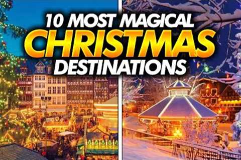 Top 10 Best Christmas Destinations Around the World for a Festive Getaway! | The Passport Chronicles