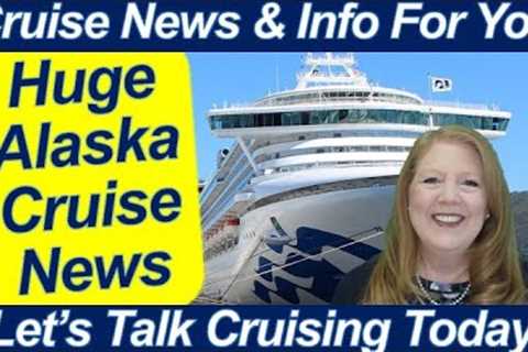 CRUISE NEWS! HUGE ALASKA CRUISE TOUR ANNOUNCEMENT | CARNIVAL PANORAMA DRY DOCK UPDATE | ITALY ART