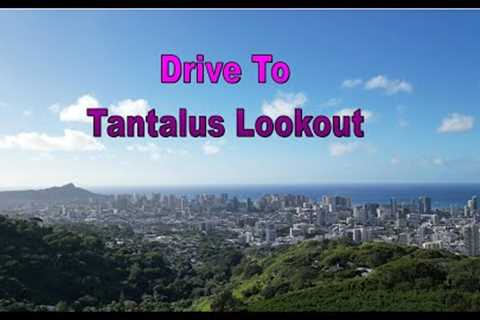 [4K] Driving to Tantalus Lookout from Waikiki in Honolulu, Oahu, Hawaii
