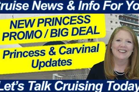 CRUISE NEWS! NEW PRINCESS PROMO | PRINCESS & CARNIVAL UPDATES | TRAVEL TIPS FOR CRUISING &..