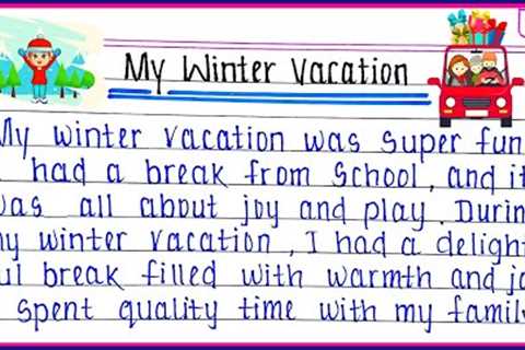 My winter vacation essay in English | Essay on Winter Vacation | how I spent my winter vacation