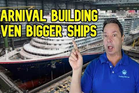 CRUISE NEWS - CARNIVAL BUILDING NEW MEGA SHIPS, WORLD CRUISE CUT SHORT RUMOR