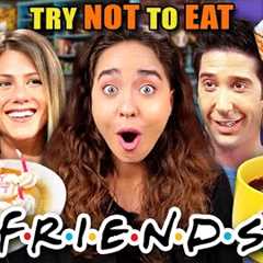 Try Not To Eat - Friends #2