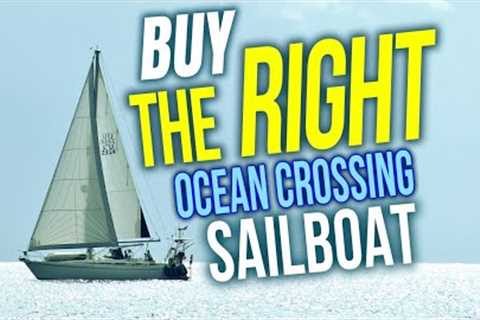 How to Buy the RIGHT Liveaboard Cruising Sailboat to Cross an Ocean | Sailing Balachandra E094