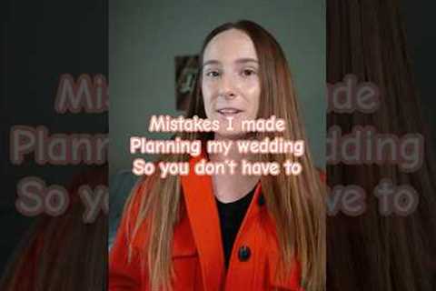 Mistakes I made PLANNING MY WEDDING so you don’t have to #shorts #wedding #weddingplanning