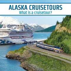 What Is A Cruisetour? | Alaska Cruisetour | Princess Cruises