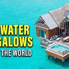 Top 10 Best Overwater Bungalows in the World | Top Global Picks 2024 | WanderlustTTW
