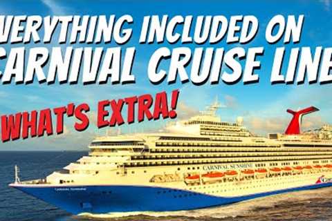 What’s Included on Carnival Cruise Line | Plus What Will Cost You Extra!