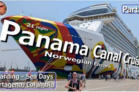 Panama Canal Cruise - Part 1 -  Boarding, Sea days & Cartagena Columbia