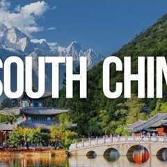 Top 10 Most Amazing Destinations in South China 🌄 | Ultimate Travel Guide 2024 #chinatravel