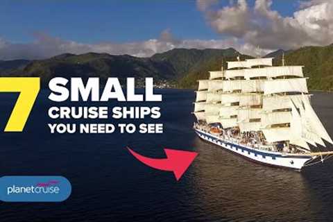 7 small luxury cruise ships you need to see